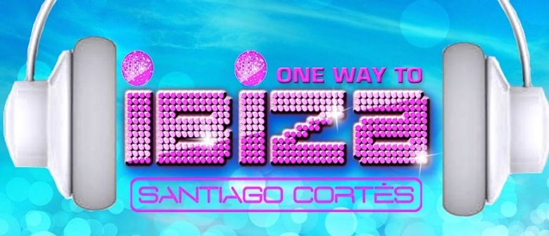 One Way To Ibiza Featuring Santiago Cortes