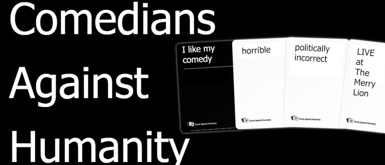 Stand-Up Comedy - Comedians Against Humanity