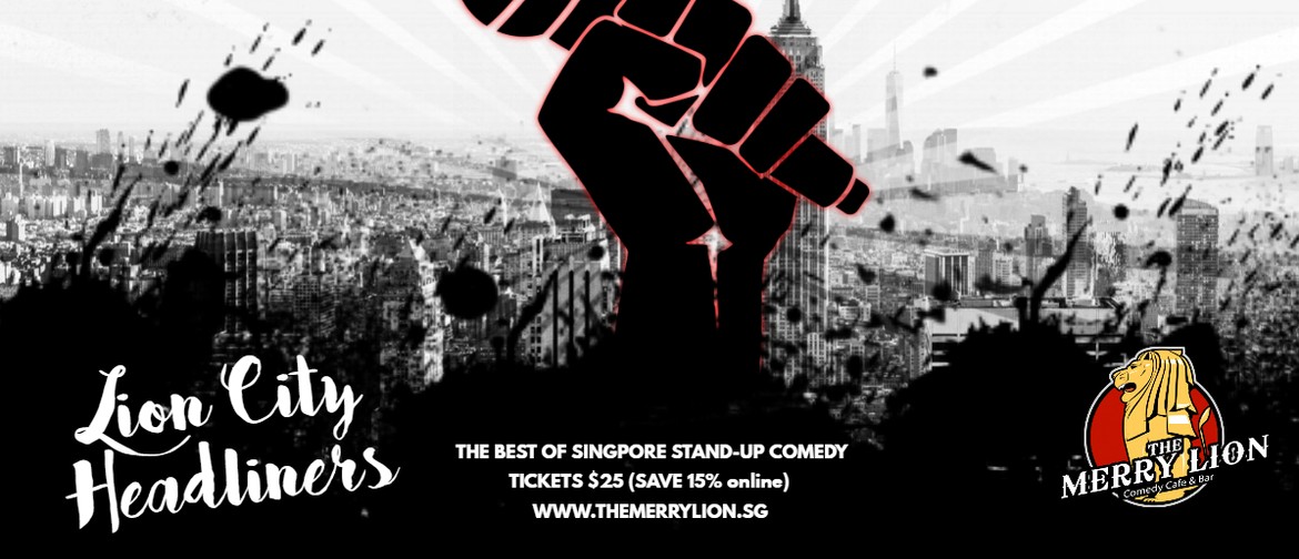 Stand-Up Comedy – Lion City Headliners