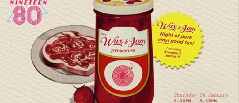 Wax & Jam