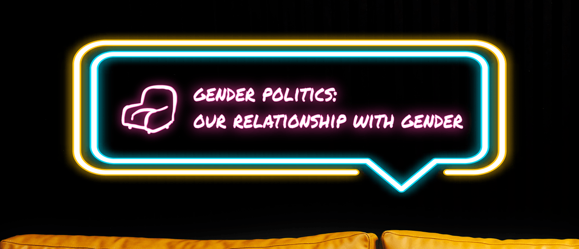 Armchair Discussions: Our Relationship With Gender