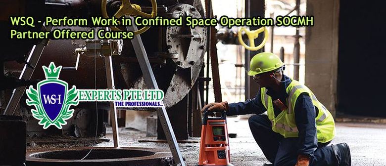 WSQ-Perform Work in Confined Space Operation Partn