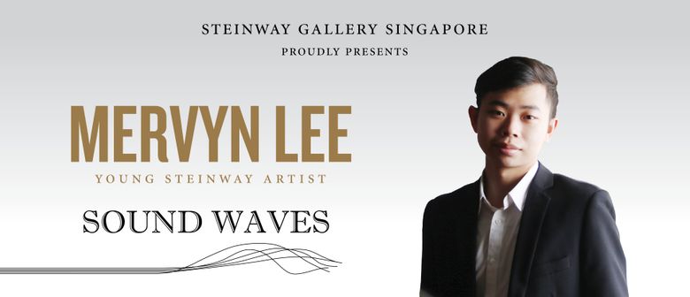 Sound Waves By Young Steinway Artist Mervyn Lee