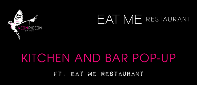 Eat Me Kitchen & Bar Pop-Up
