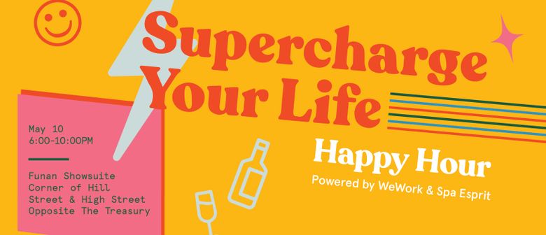 Supercharge Your Life – Happy Hour