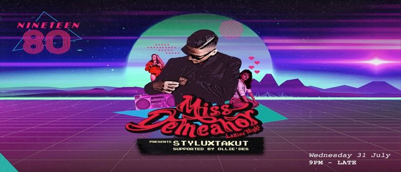 Miss Demeanor – Ladies' Night presents DJ Styluxtakut