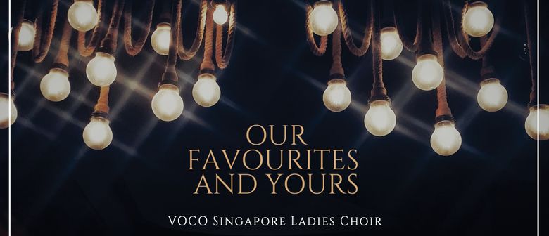 VOCO Singapore Ladies Choir – Our Favourites and Yours