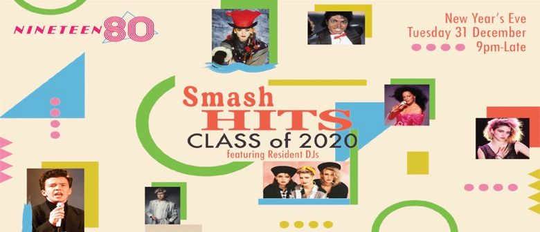 Smash Hits: Class of 2020 – New Year's Eve Party