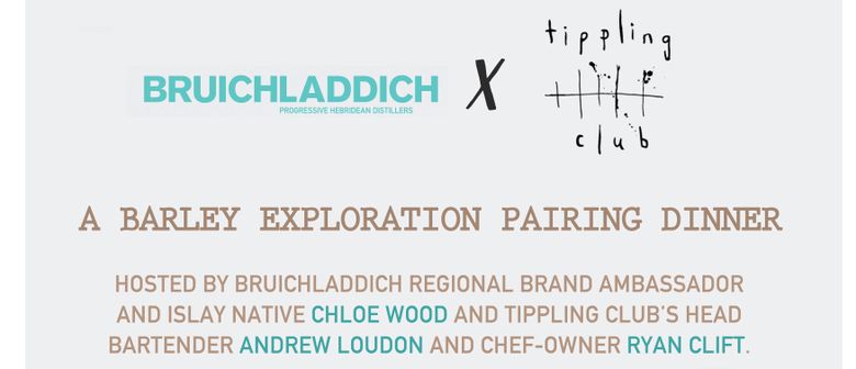 Bruichladdich & Tippling Club Present: A Barley Exploration