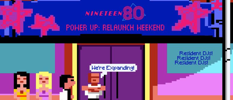 Nineteen80 Power Up: Relaunch Weekend