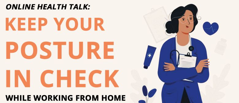 Keep Your Posture In Check While Working From Home