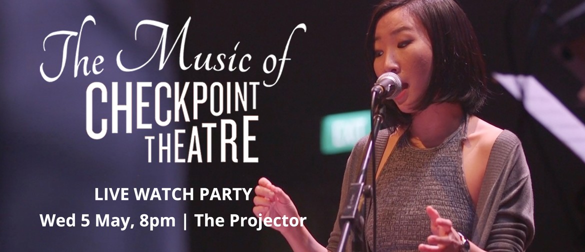 The Music of Checkpoint Theatre Live Screening