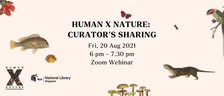 Human x Nature: Curator's Sharing