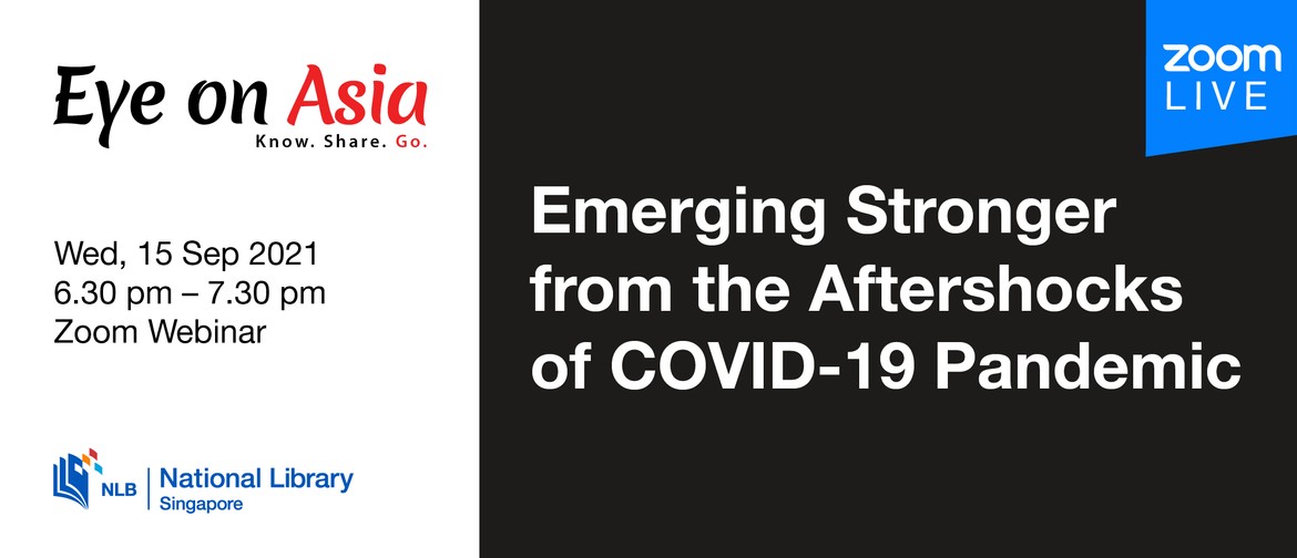 Eye on Asia: Emerging Stronger from the Aftershocks of COVID
