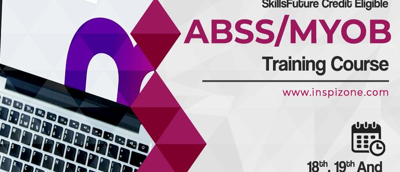 ABSS/MYOB Training Course Singapore - Beginner to Advanced