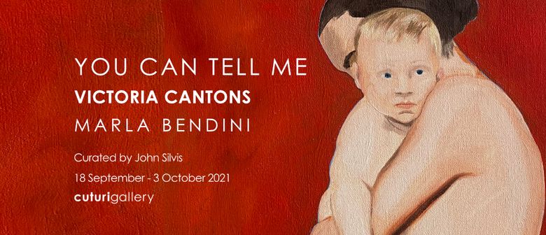 You Can Tell Me: Marla Bendini & Victoria Cantons Duo Exhibi
