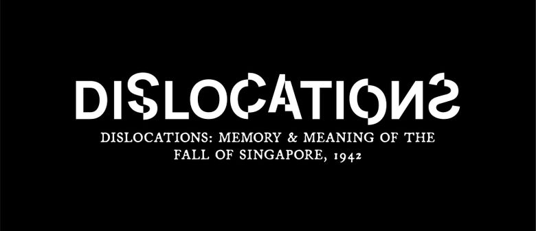National Museum of Singapore: Dislocations: Memory and Mean