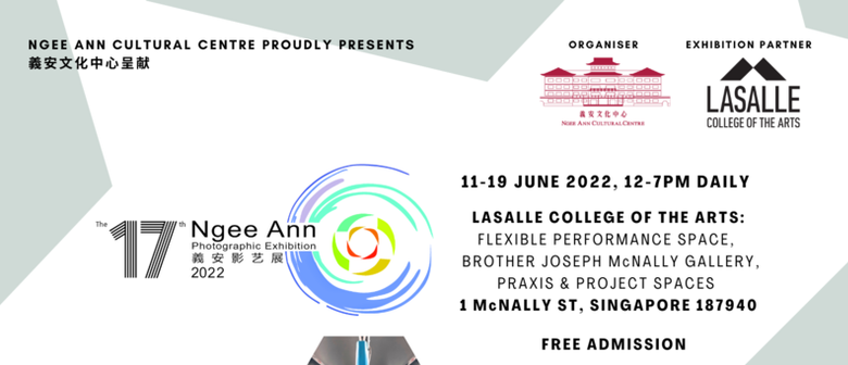 The 17th Ngee Ann Photographic Exhibition (NAPE) 2022