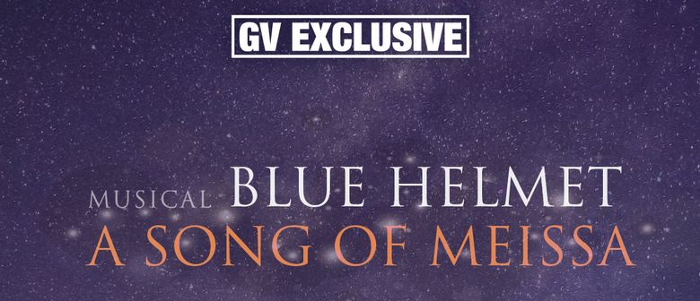 GV Exclusive: Blue Helmet - A Song of Meissa