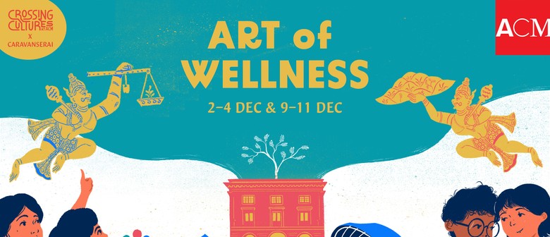 Art of Wellness Presented By Crossing Cultures X Caravansera