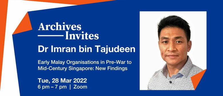 Archives Invites: Dr Imran bin Tajudeen – New Findings on To