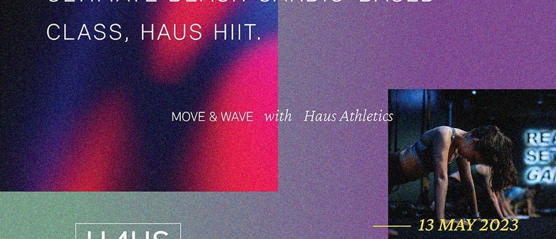 Move & Wave with Haus Athletics