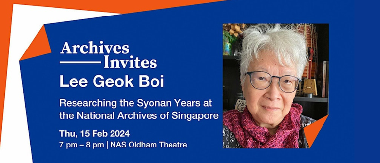 Archives Invites: Lee Geok Boi - Researching the Syonan Year