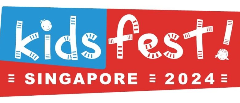KidsFest! 2024 Singapore