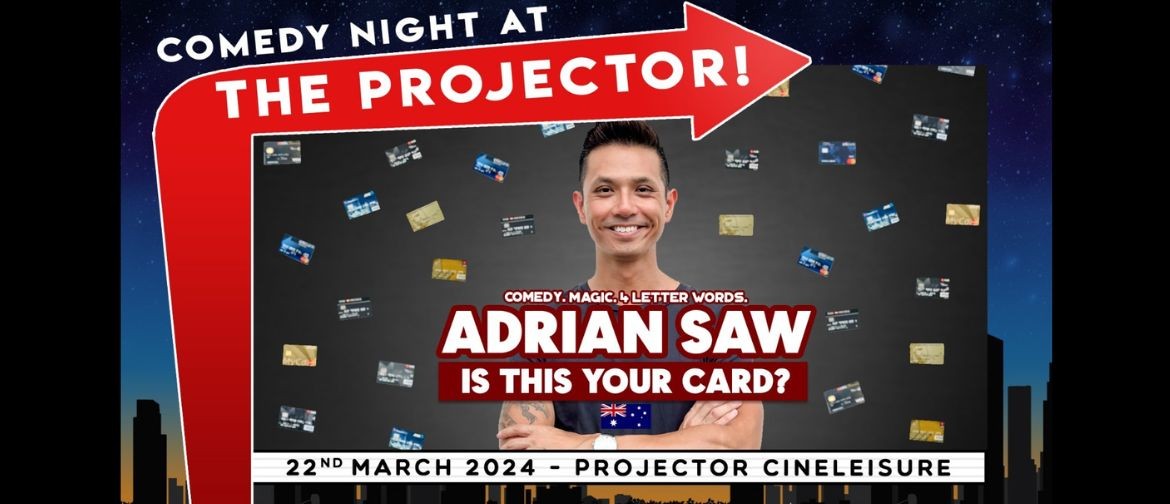 Comedy Night at The Projector - Adrian Saw Comedy Magic