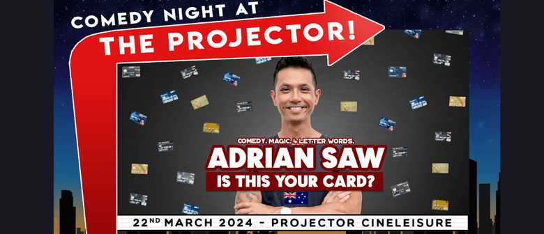 Comedy Night at the Projector – Adrian Saw