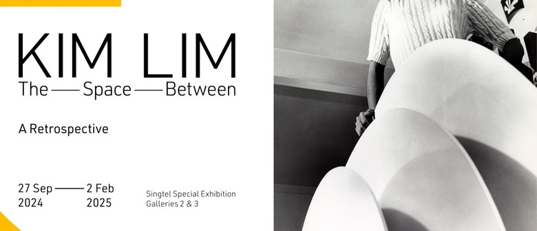 Kim Lim: The Space Between. A Retrospective Kim Lim: The Space Between. A Retrospective