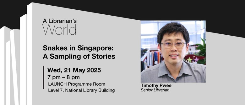 Snakes in Singapore: A Sampling of Stories