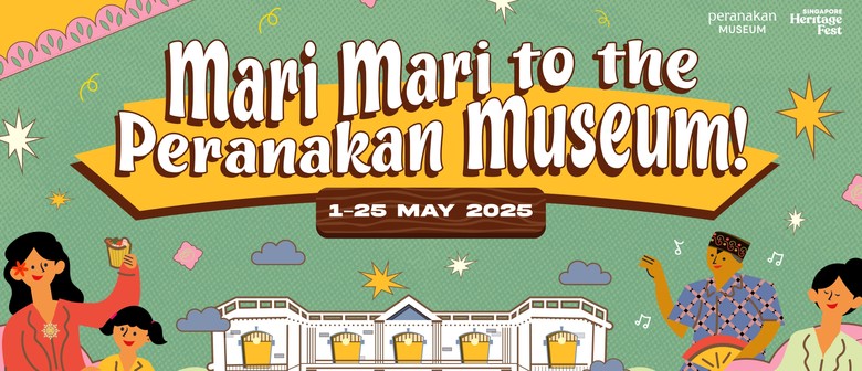Singapore Heritage Festival: Mari Mari to Peranakan Museum