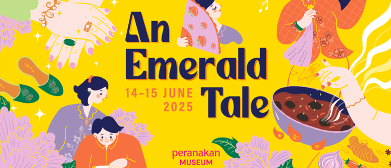 Community Voices at Peranakan Museum: An Emerald Tale Community Voices at Peranakan Museum: An Emerald Tale