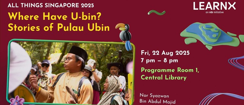 Where Have U-bin? Stories of Pulau Ubin