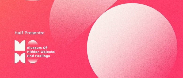 Museum of Hidden Objects and Feelings