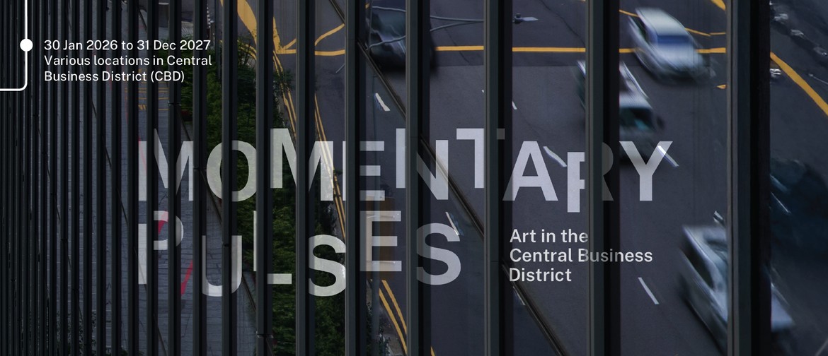 Momentary Pulses: Art in the Central Business District
