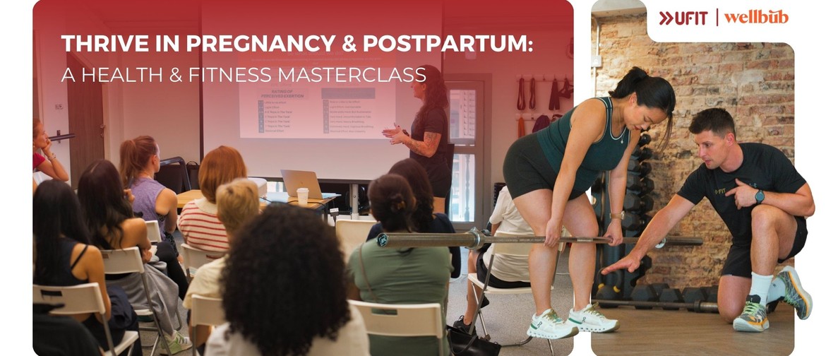 Thrive In Pregnancy & Postpartum: Masterclass with UFIT
